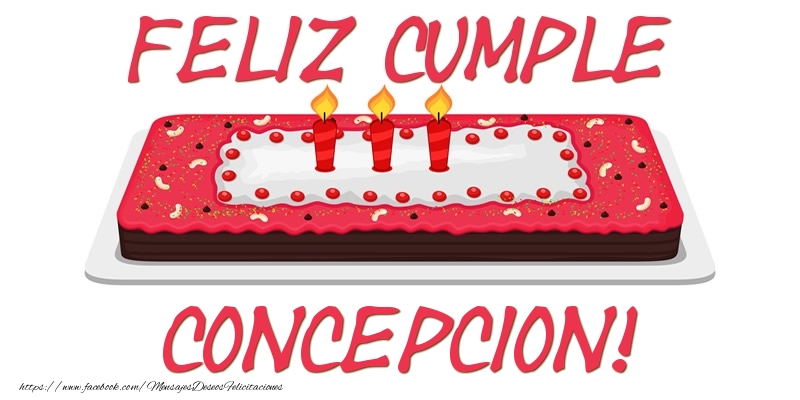 Felicitaciones de cumpleaños - Tartas | Feliz Cumple Concepcion!