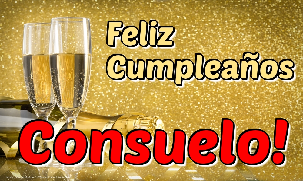 Felicitaciones de cumpleaños - Champán & Hombres | Feliz Cumpleaños Consuelo!