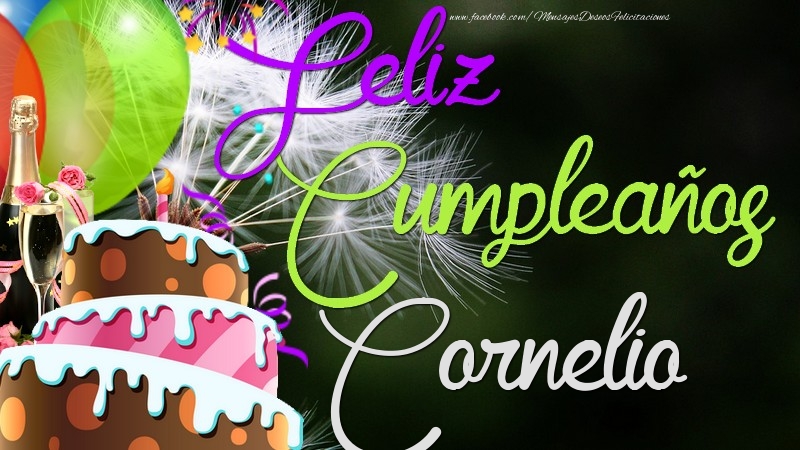 Felicitaciones de cumpleaños - Champán & Globos & Tartas & Hombres | Feliz Cumpleaños, Cornelio