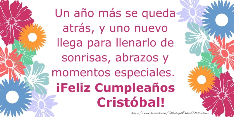 Felicitaciones de cumpleaños - Flores & Mujers | Un año más se queda atrás, y uno nuevo llega para llenarlo de sonrisas, abrazos y momentos especiales. ¡Feliz Cumpleaños Cristóbal!
