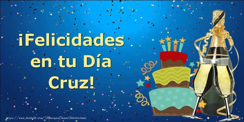 Felicitaciones de cumpleaños - Champán & Tartas & Hombres | ¡Felicidades en tu Día Cruz!