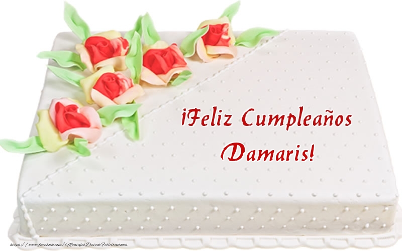 Felicitaciones de cumpleaños - Tartas | ¡Feliz Cumpleaños Damaris! - Tarta