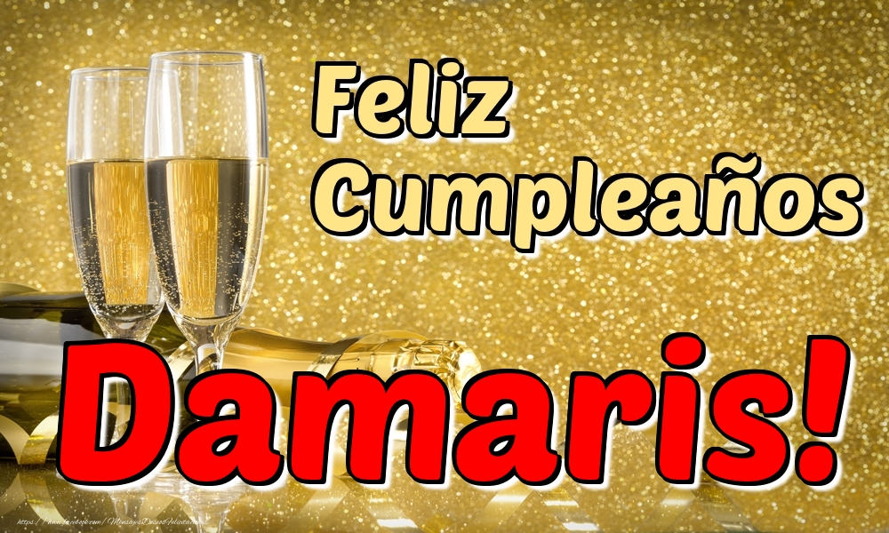Felicitaciones de cumpleaños - Champán & Hombres | Feliz Cumpleaños Damaris!