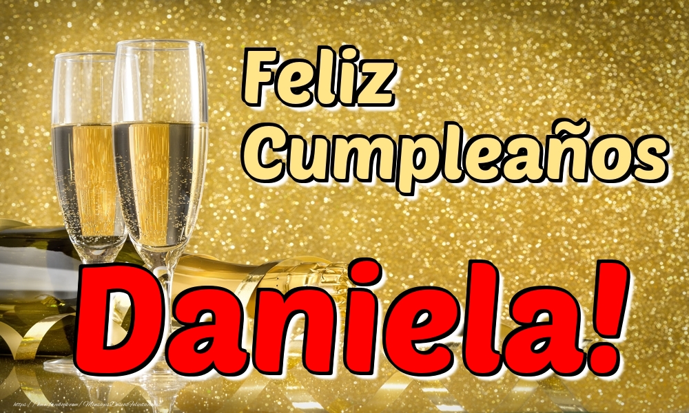 Felicitaciones de cumpleaños - Champán & Hombres | Feliz Cumpleaños Daniela!