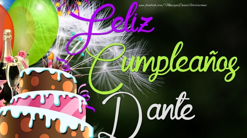 Felicitaciones de cumpleaños - Champán & Globos & Tartas & Hombres | Feliz Cumpleaños, Dante