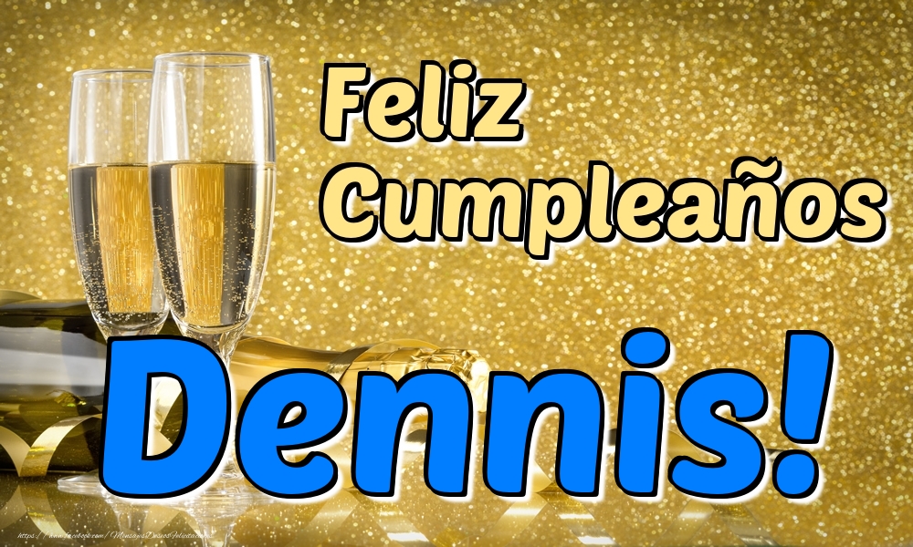 Felicitaciones de cumpleaños - Feliz Cumpleaños Dennis!