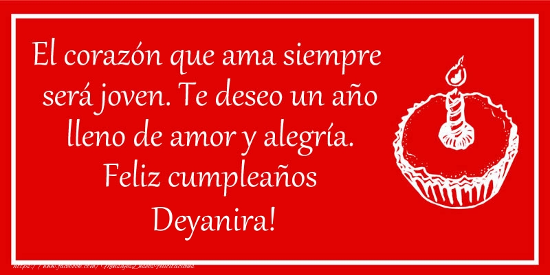 Felicitaciones de cumpleaños - Tartas | El corazón que ama siempre  será joven. Te deseo un año lleno de amor y alegría. Feliz cumpleaños Deyanira!