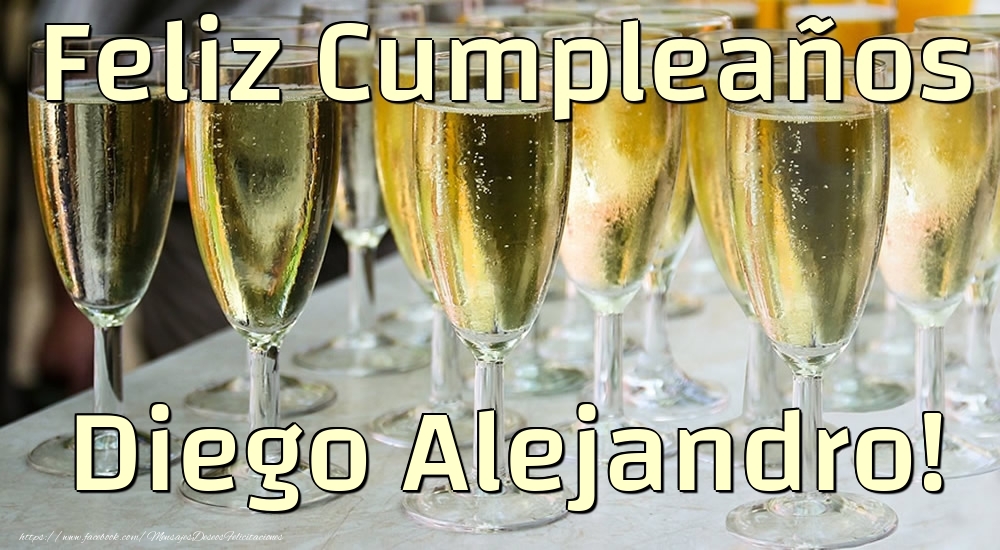 Felicitaciones de cumpleaños - Feliz Cumpleaños Diego Alejandro!