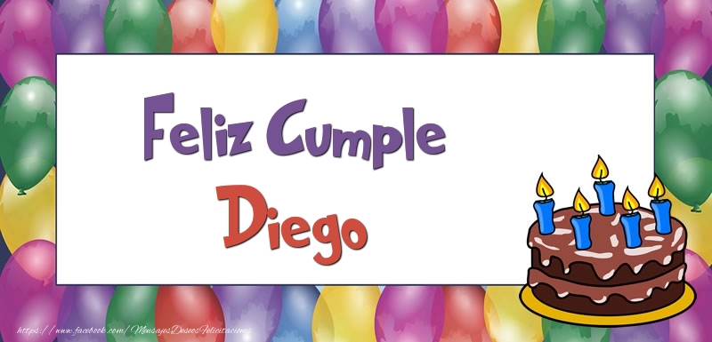 Felicitaciones de cumpleaños - Globos & Tartas | Feliz Cumple Diego