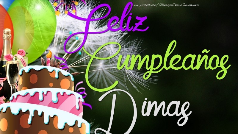 Felicitaciones de cumpleaños - Champán & Globos & Tartas & Hombres | Feliz Cumpleaños, Dimas
