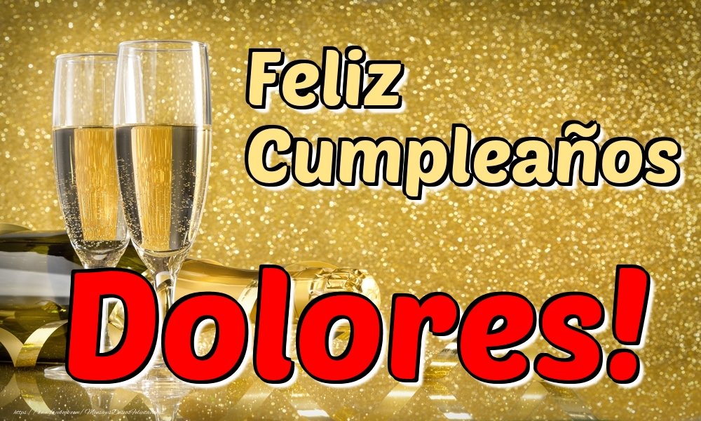 Felicitaciones de cumpleaños - Champán & Hombres | Feliz Cumpleaños Dolores!