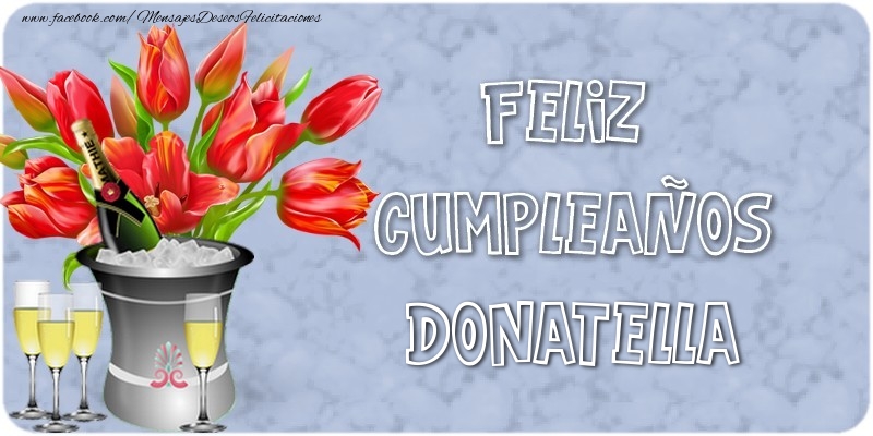 Felicitaciones de cumpleaños - Champán & Flores & Hombres & Mujers | Feliz Cumpleaños, Donatella!