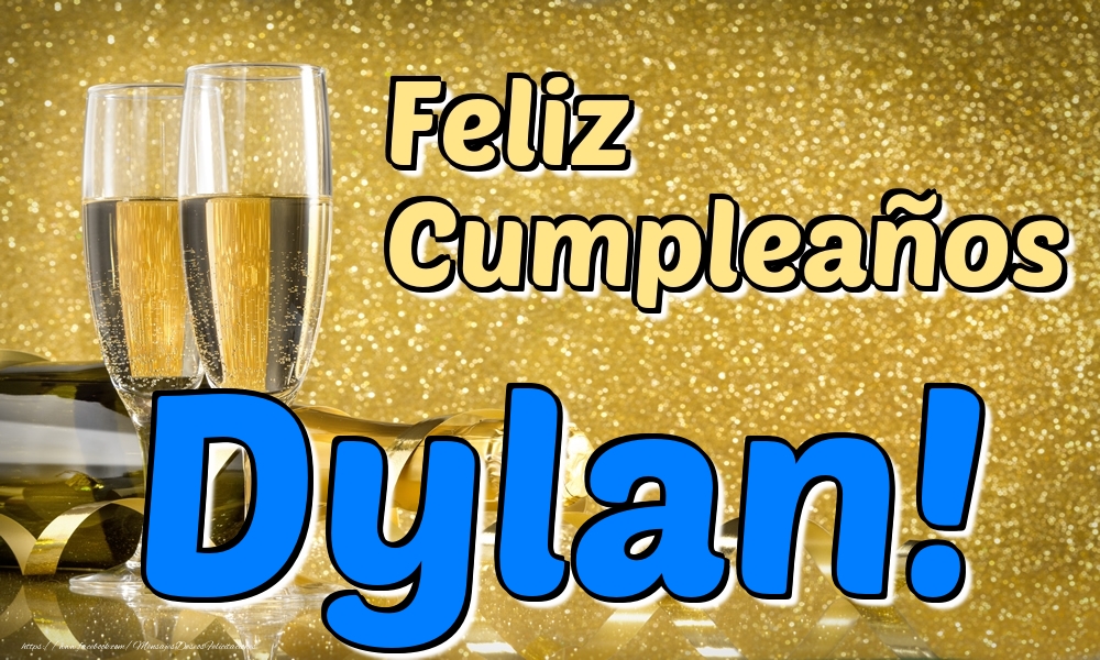 Felicitaciones de cumpleaños - Champán & Hombres | Feliz Cumpleaños Dylan!