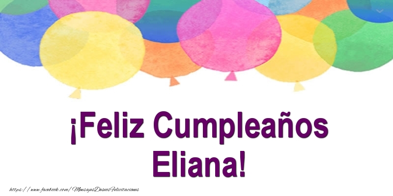 Felicitaciones de cumpleaños - ¡Feliz Cumpleaños Eliana!