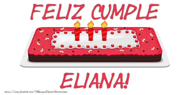 Felicitaciones de cumpleaños - Tartas | Feliz Cumple Eliana!