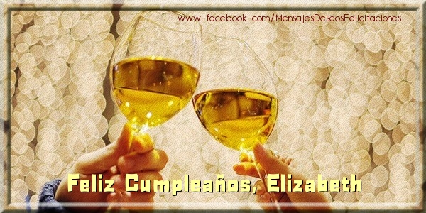 Felicitaciones de cumpleaños - Champán & Hombres | ¡Feliz cumpleaños, Elizabeth!