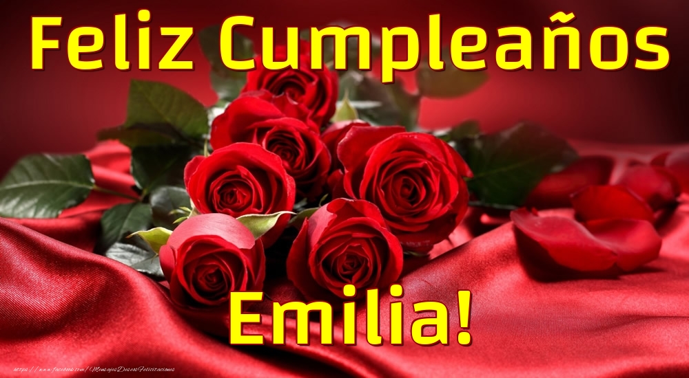 Felicitaciones de cumpleaños - Rosas & Mujers | Feliz Cumpleaños Emilia!