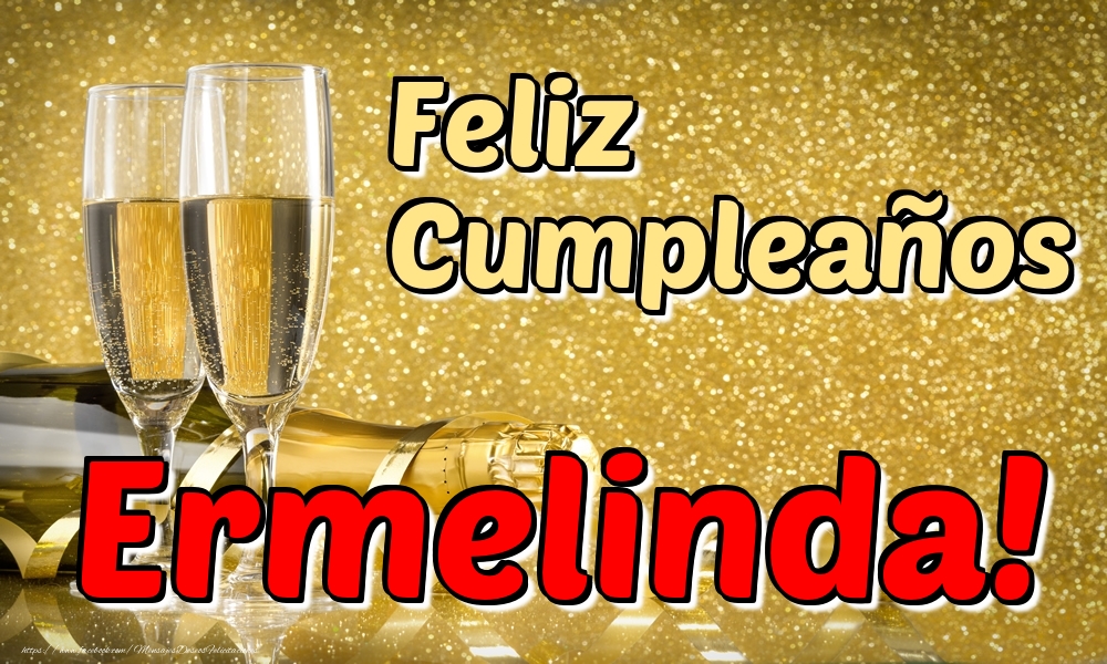 Felicitaciones de cumpleaños - Champán & Hombres | Feliz Cumpleaños Ermelinda!