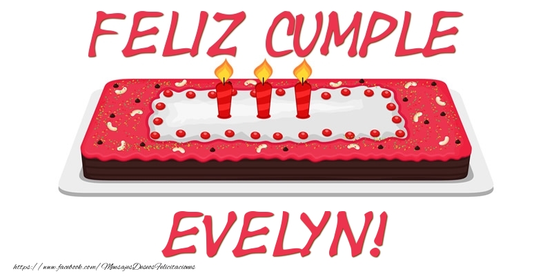 Felicitaciones de cumpleaños - Feliz Cumple Evelyn!