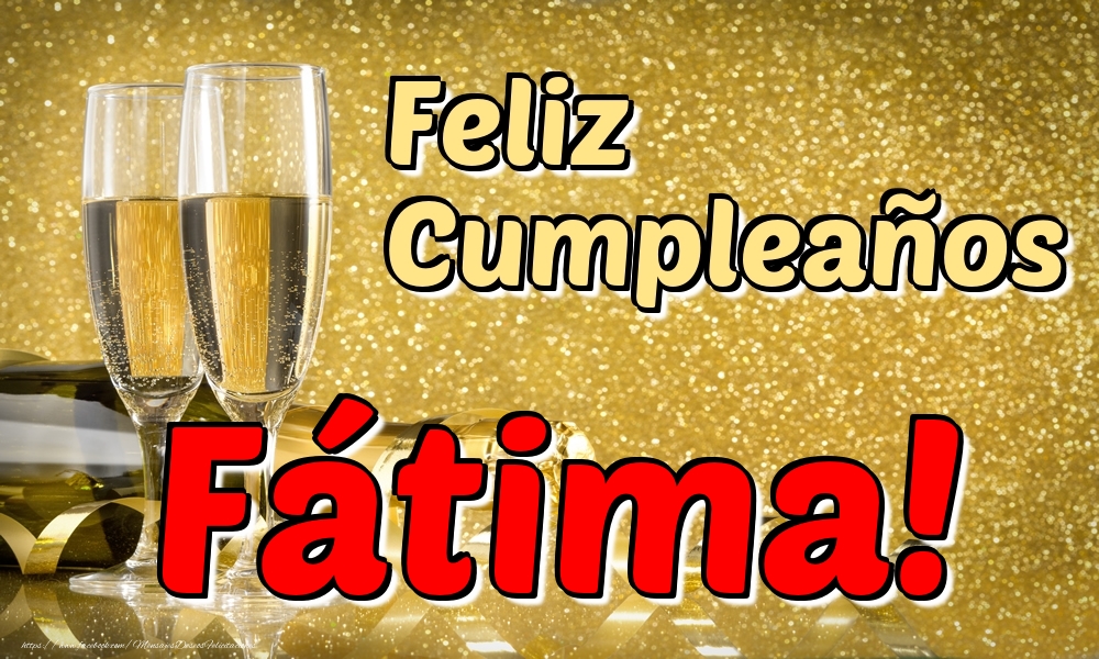Felicitaciones de cumpleaños - Champán & Hombres | Feliz Cumpleaños Fátima!