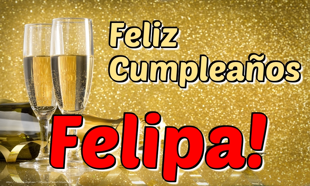 Felicitaciones de cumpleaños - Feliz Cumpleaños Felipa!