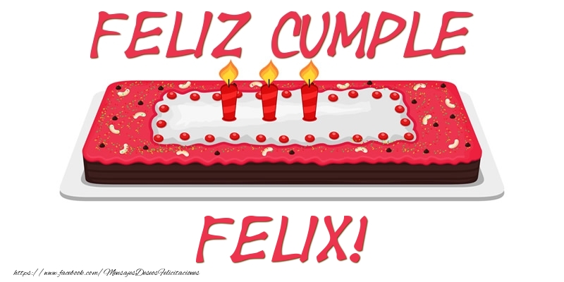 Felicitaciones de cumpleaños - Feliz Cumple Felix!