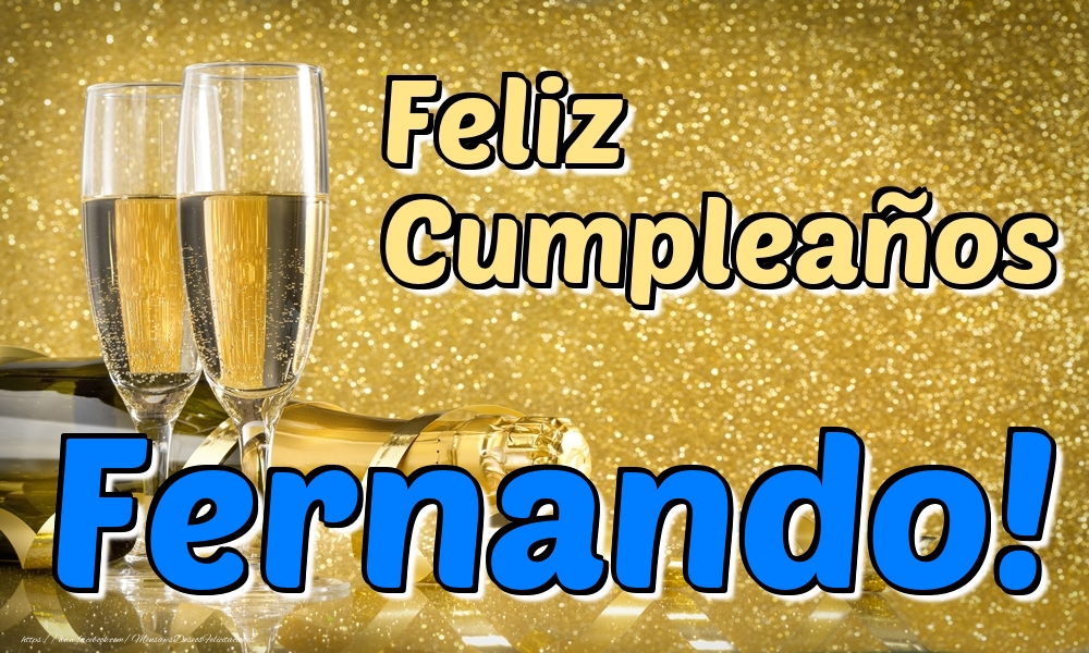 Felicitaciones de cumpleaños - Champán & Hombres | Feliz Cumpleaños Fernando!