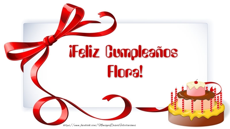 Felicitaciones de cumpleaños - Tartas | ¡Feliz Cumpleaños Flora!