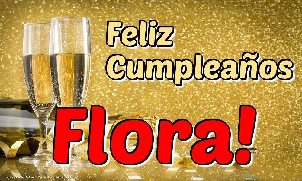 Felicitaciones de cumpleaños - Champán & Hombres | Feliz Cumpleaños Flora!