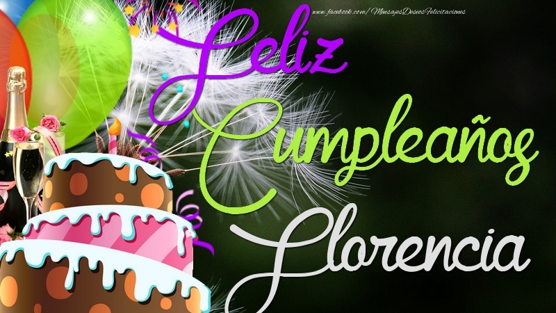 Felicitaciones de cumpleaños - Champán & Globos & Tartas & Hombres | Feliz Cumpleaños, Florencia