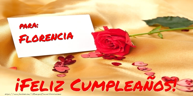 Felicitaciones de cumpleaños - para: Florencia ¡Feliz Cumpleaños!