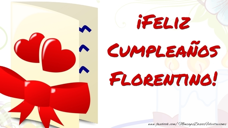 Felicitaciones de cumpleaños - Corazón | ¡Feliz Cumpleaños Florentino