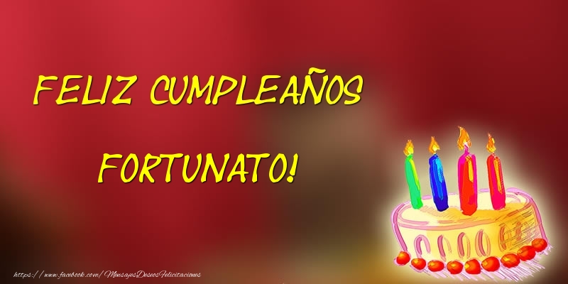 Felicitaciones de cumpleaños - Feliz cumpleaños Fortunato!