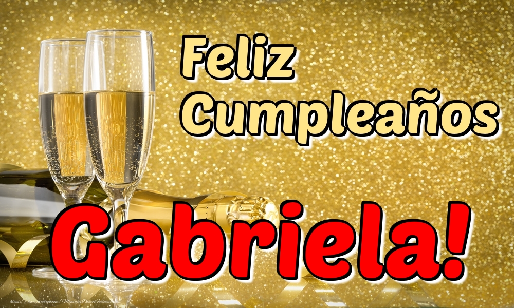 Felicitaciones de cumpleaños - Champán & Hombres | Feliz Cumpleaños Gabriela!