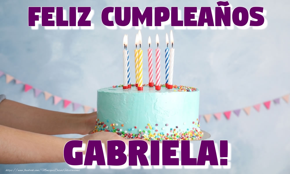 Felicitaciones de cumpleaños - Feliz Cumpleaños Gabriela!