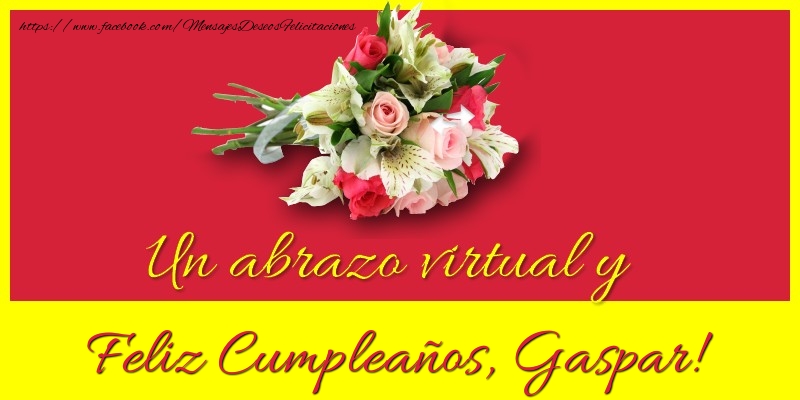 Felicitaciones de cumpleaños - Ramo De Flores & Mujers | Feliz Cumpleaños, Gaspar!