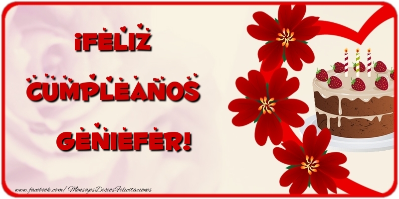 Felicitaciones de cumpleaños - Flores & Tartas & Mujers | ¡Feliz Cumpleaños Geniefer