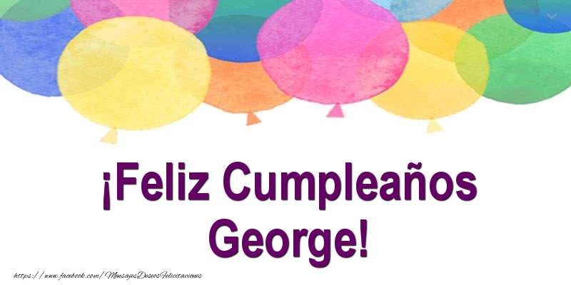 Felicitaciones de cumpleaños - ¡Feliz Cumpleaños George!