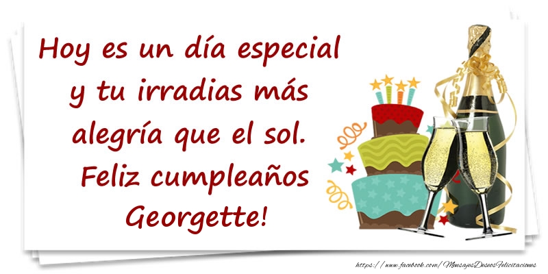 Felicitaciones de cumpleaños - Champán & Tartas & Hombres | Hoy es un día especial y tu irradias más alegría que el sol. Feliz cumpleaños Georgette!