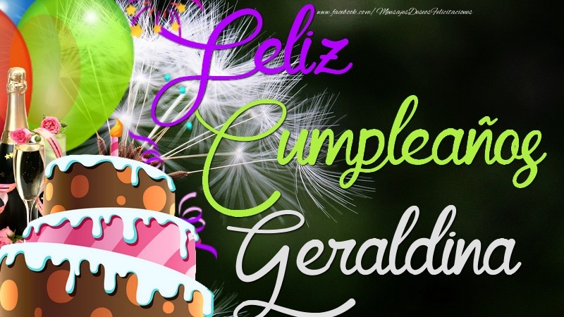 Felicitaciones de cumpleaños - Champán & Globos & Tartas & Hombres | Feliz Cumpleaños, Geraldina