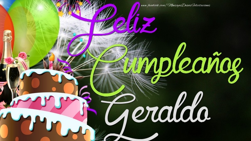 Felicitaciones de cumpleaños - Champán & Globos & Tartas & Hombres | Feliz Cumpleaños, Geraldo