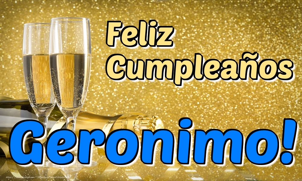 Felicitaciones de cumpleaños - Feliz Cumpleaños Geronimo!