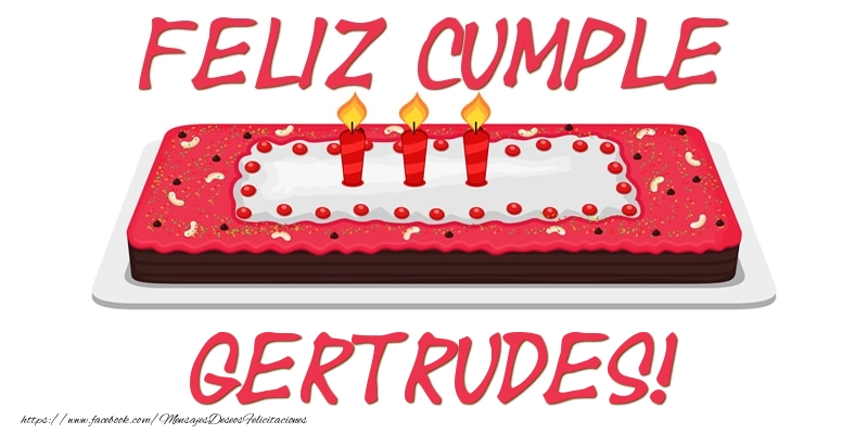Felicitaciones de cumpleaños - Feliz Cumple Gertrudes!