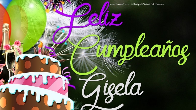 Felicitaciones de cumpleaños - Champán & Globos & Tartas & Hombres | Feliz Cumpleaños, Gisela