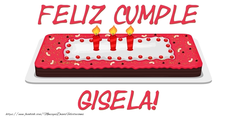 Felicitaciones de cumpleaños - Tartas | Feliz Cumple Gisela!