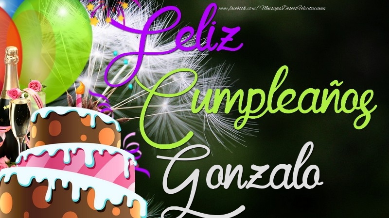 Felicitaciones de cumpleaños - Champán & Globos & Tartas & Hombres | Feliz Cumpleaños, Gonzalo