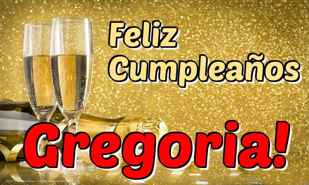 Felicitaciones de cumpleaños - Champán & Hombres | Feliz Cumpleaños Gregoria!