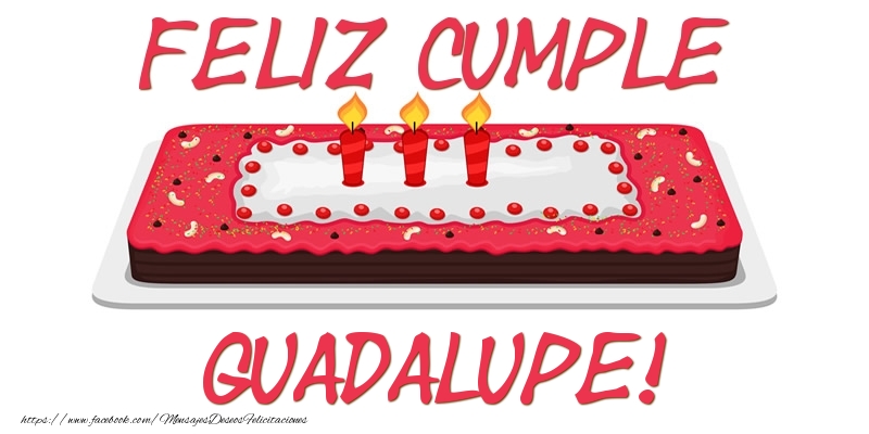 Felicitaciones de cumpleaños - Feliz Cumple Guadalupe!