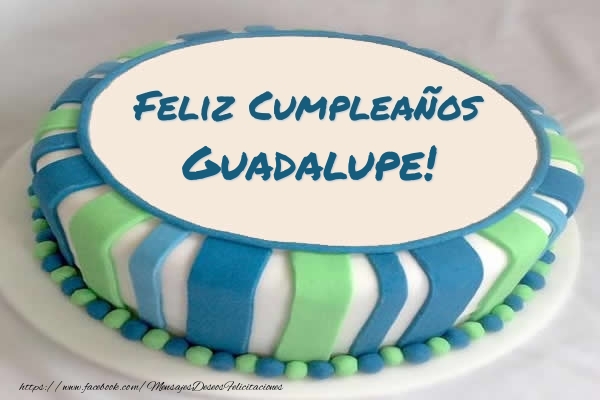 Felicitaciones de cumpleaños - Tartas | Tarta Feliz Cumpleaños Guadalupe!