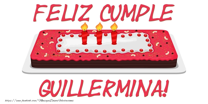 Felicitaciones de cumpleaños - Tartas | Feliz Cumple Guillermina!